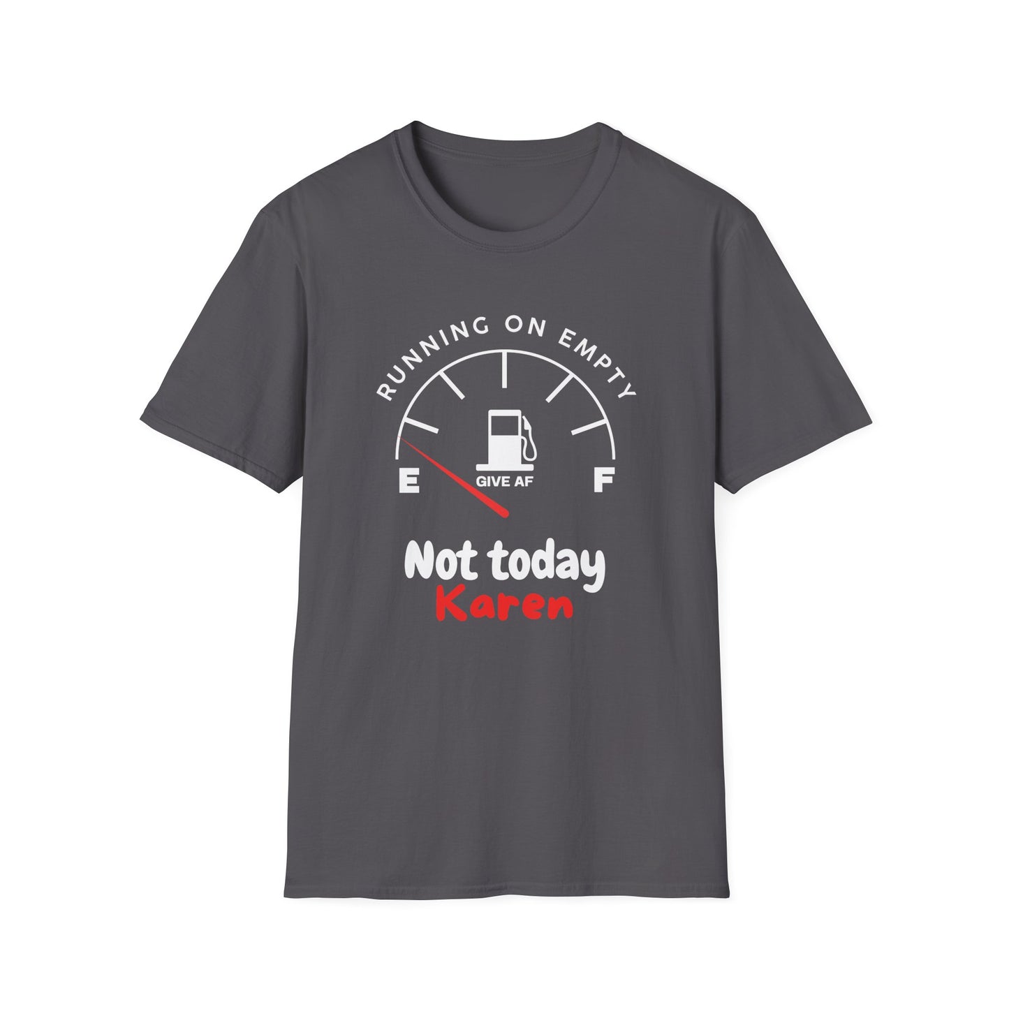 Not Today Karen... Running on Empty  – Chronic Illness Life