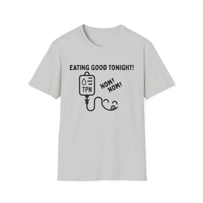 Eating Good Tonight – TPN Humor Tee (Version 2)