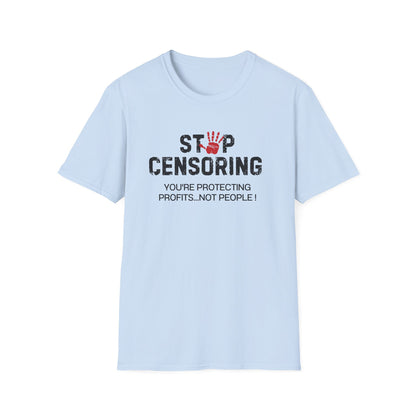 Stop Censoring: Profits Over People Shirt